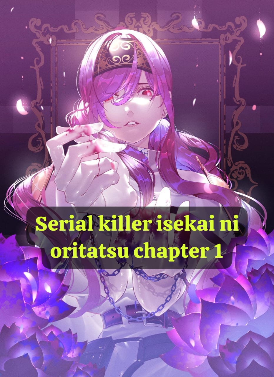 Serial Killer Isekai ni Oritatsu Chapter 1